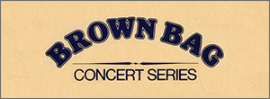 Brown Bag Concert Series