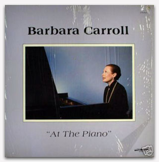 Barbara Carroll At the Piano