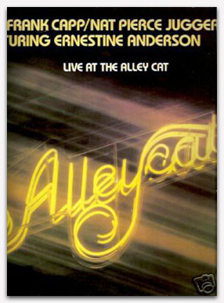 Frank Capp Nat Pierce Juggernaut Live At the Alley Cat featuring Ernestine Anderson