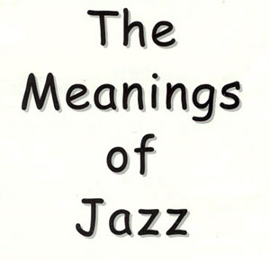 The Meanings of Jazz